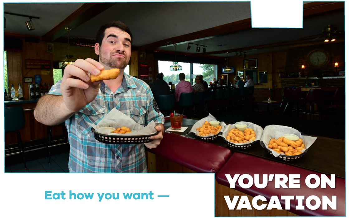 Eat how you want – You're on Vacation